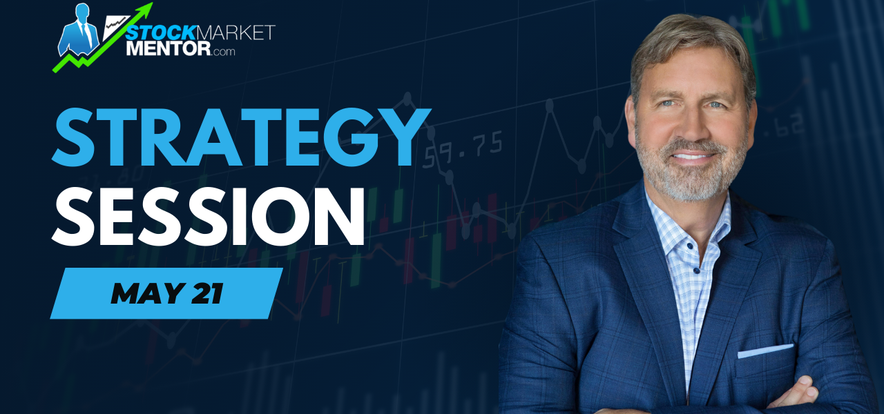 Strategy Session Video – May 21, 2025