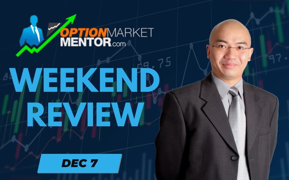 OMM – Weekend Review (DEC 7)